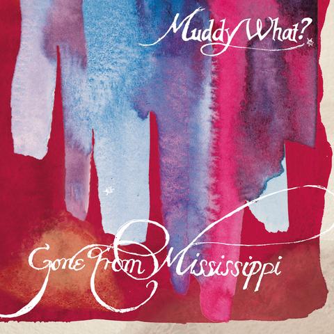 Muddy_What? Muddy_What?